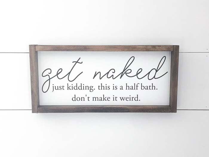 Get Naked Farmhouse Wall Sign